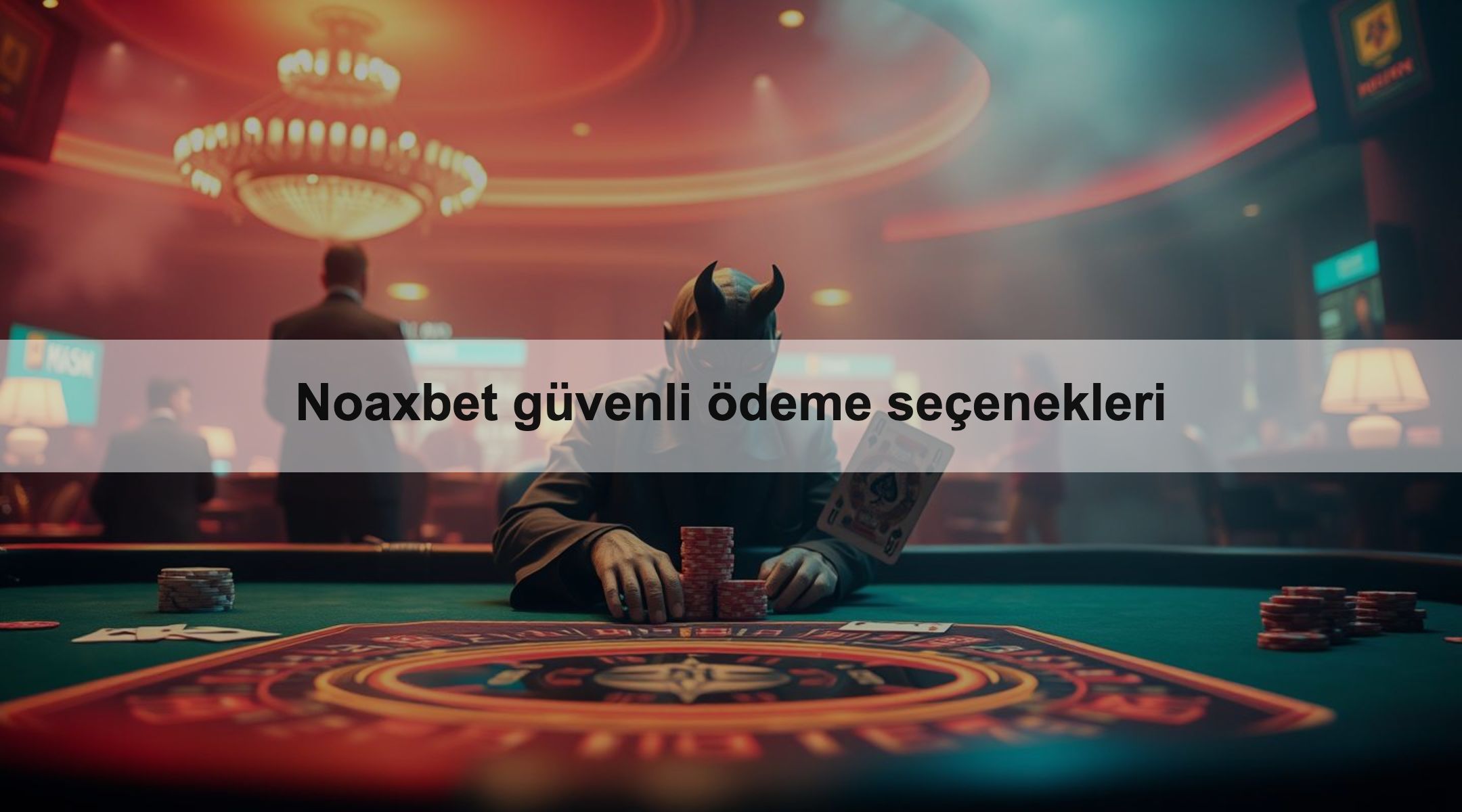 Noaxbet güvenli ödeme seçenekleri 1 Noaxbet güvenli ödeme seçenekleri