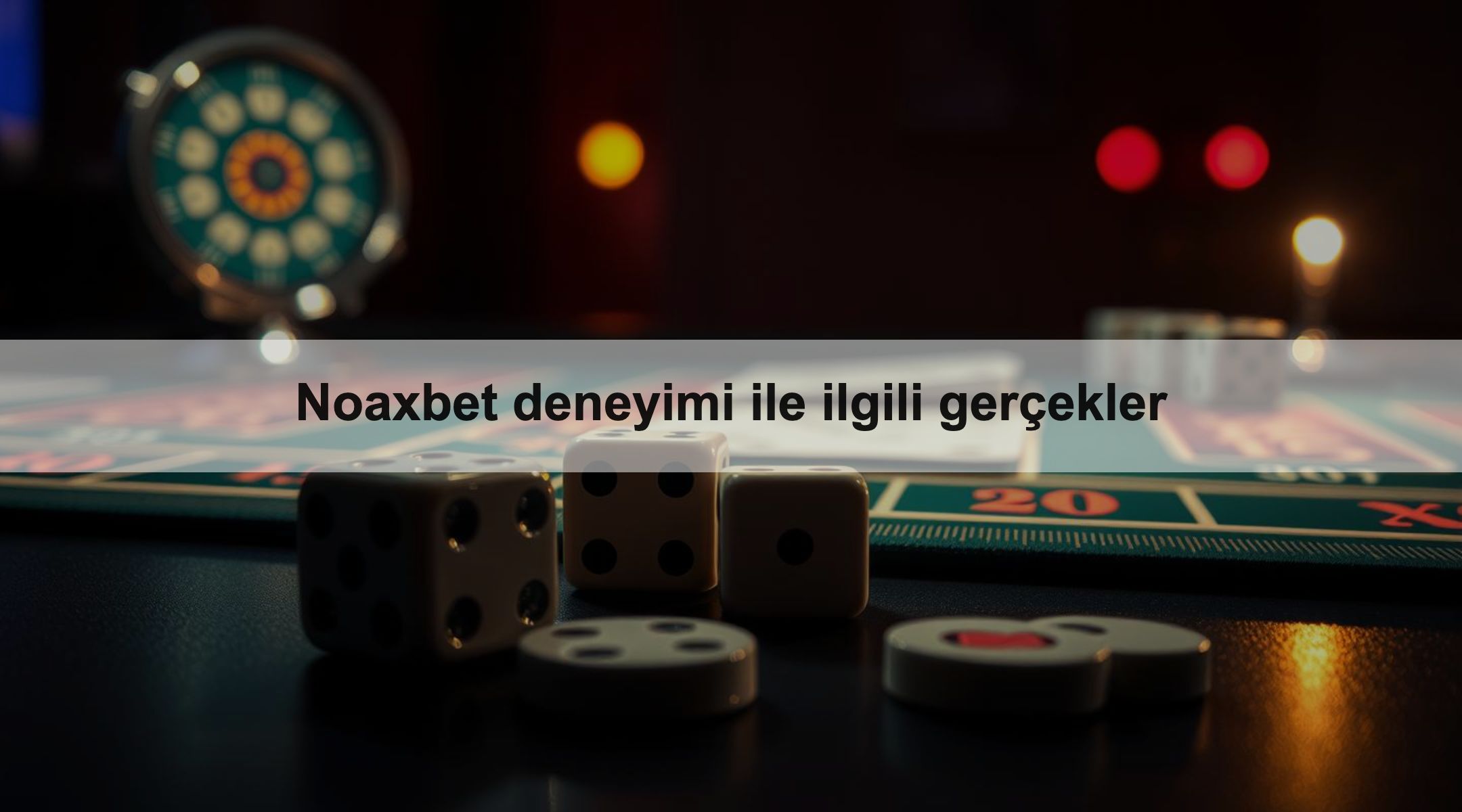 Noaxbet deneyimi ile ilgili gerçekler 1 Noaxbet deneyimi ile ilgili gerçekler